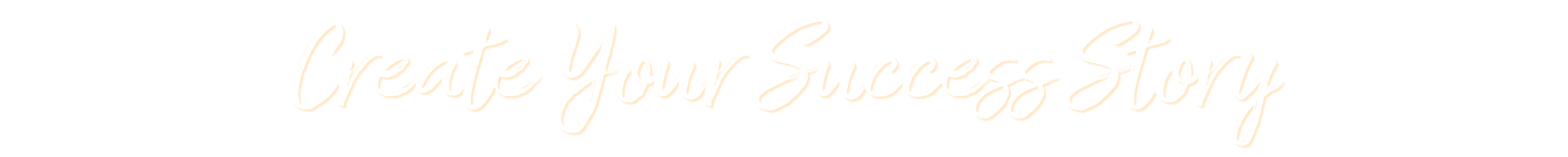 Create your success story