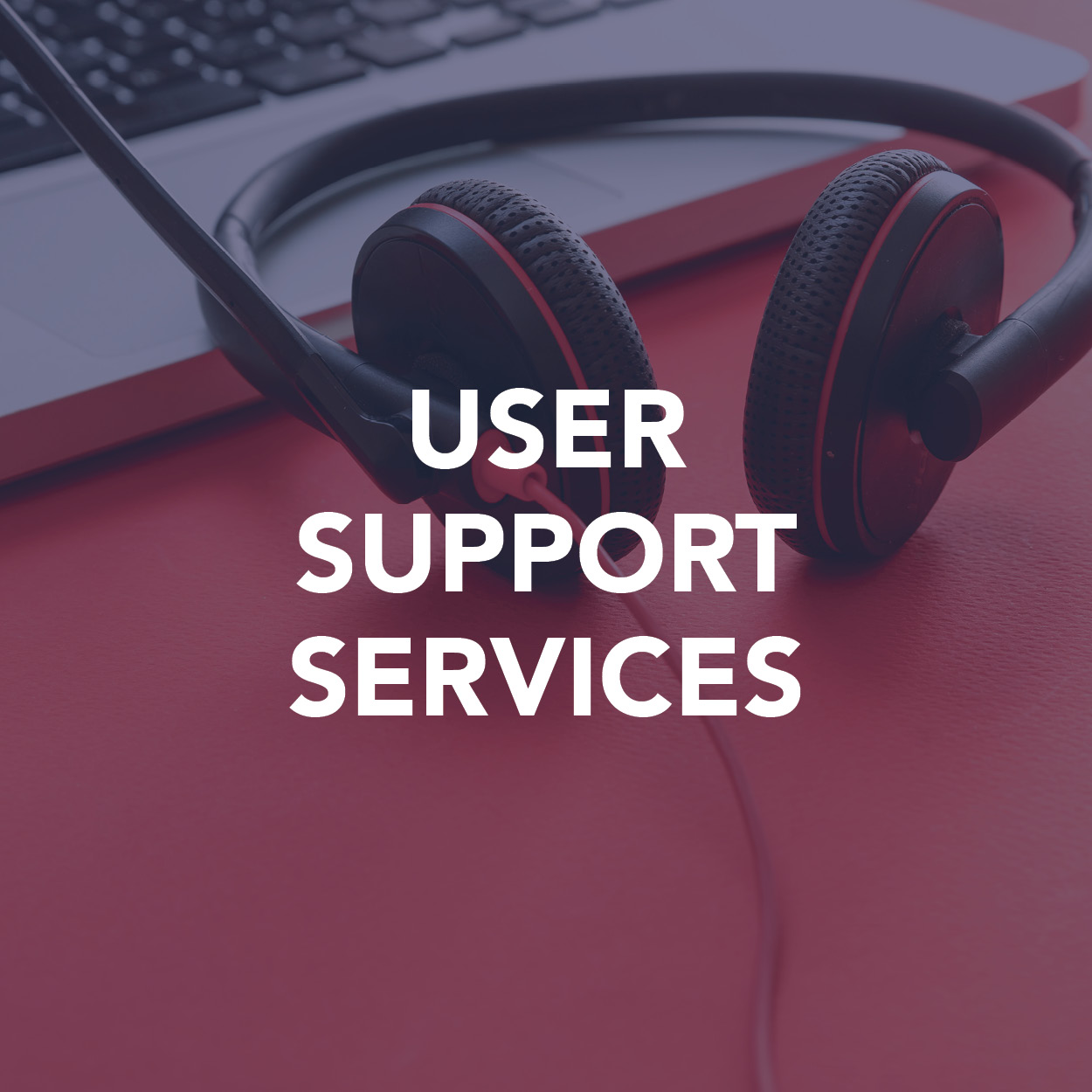 User Support Services