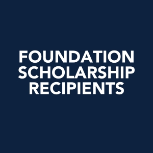 Foundation Scholarship Recipients