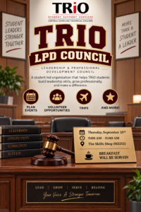 TRiO Student Support Services flyer promoting a Leadership and Professional Development (LPD) Council meeting. The flyer invites currently enrolled TRiO students to connect with peers, develop leadership skills, and gain professional development experience. Meeting details and location are provided on the flyer.